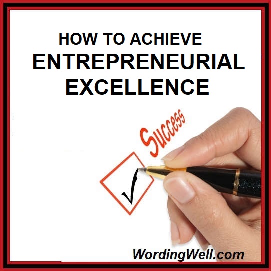 How to Achieve Entrepreneurial Excellence – 3 Ways